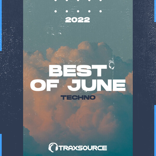 Traxsource Top 100 Techno Of June 2022